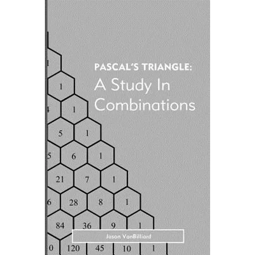 Pascal's Triangle: A Study in Combinations - Paperback