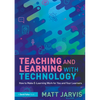 Teaching and Learning with Technology: How to Make E-Learning Work for You and Your Learners - Paperback