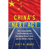 China's Next ACT: How Sustainability and Technology Are Reshaping China's Rise and the World's Future - Hardcover