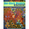 One-Block Wonders Encore! - Print-On-Demand Edition: New Shapes, Multiple Fabrics, Out-Of-This-World Quilts - Paperback