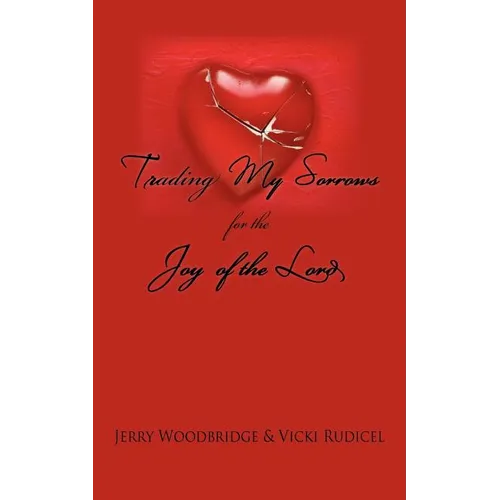 Trading My Sorrows: for the joy of the Lord - Paperback