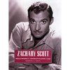 Zachary Scott: Hollywood's Sophisticated CAD - Paperback