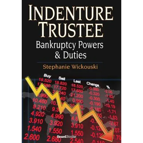 Indenture Trustee - Bankruptcy Powers & Duties - Hardcover