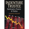 Indenture Trustee - Bankruptcy Powers & Duties - Hardcover
