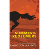 Summer of the Redeemers - Hardcover