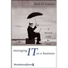 Managing IT as a Business: A Survival Guide for CEOs - Hardcover