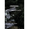 Crossing: The Struggle of Identity - Paperback