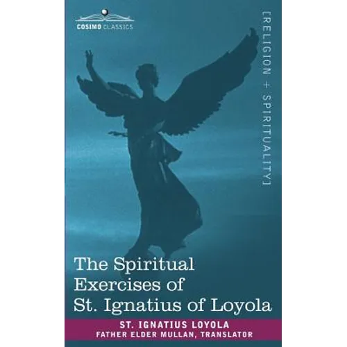 The Spiritual Exercises of St. Ignatius of Loyola - Paperback