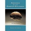 Agenesis of the Corpus Callosum: The Beast Within - Paperback