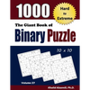 The Giant Book of Binary Puzzle: 1000 Hard to Extreme (10x10) Puzzles - Paperback