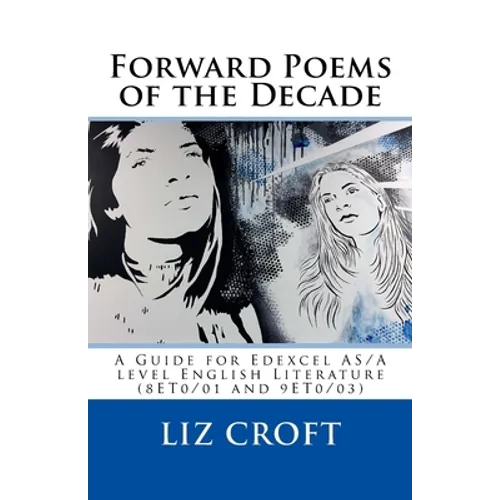 Forward Poems of the Decade: A Guide for Edexcel A/AS level English Literature - Paperback