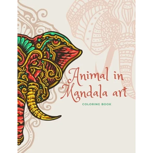 Animal in Mandala art: COLORING BOOK 8.5"×11" 40 Pages .. 20 for Practice - Paperback