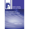 Infant Baptism in Historical Perspective - Paperback