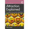 Attraction Explained: The Science of How We Form Relationships - Paperback