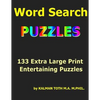 Word Seach Puzzles: 133 Extra Large Print Entertaining Puzzles - Paperback