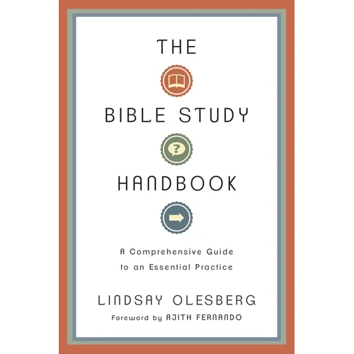 The Bible Study Handbook: A Comprehensive Guide to an Essential Practice - Paperback