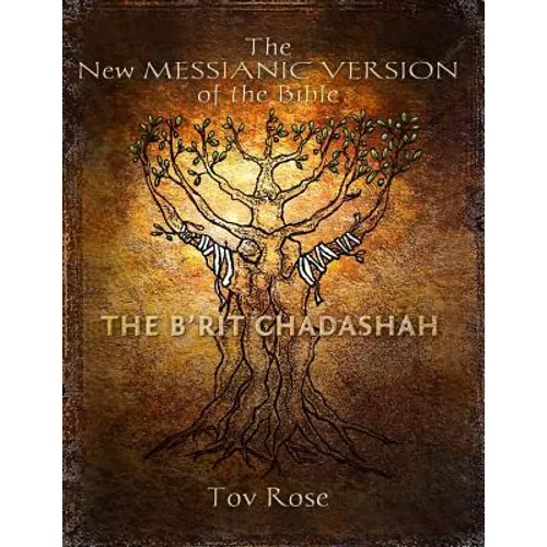 The New Messianic Version of the Bible: The New Testament - Paperback