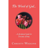 The Word of God...: A Scriptural Guide for Everyday Living - Paperback