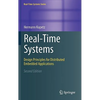 Real-Time Systems: Design Principles for Distributed Embedded Applications - Hardcover