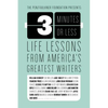 3 Minutes or Less: Life Lessons from America's Greatest Writers - Paperback