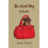 The Good Dog: A Novella - Paperback