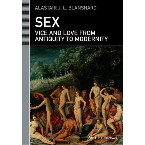 Sex: Vice and Love from Antiquity to Modernity - Paperback