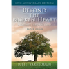 Beyond the Broken Heart: A Journey Through Grief, Leader Guide - Paperback