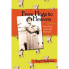 From Hogs to Heaven: The Life of Laurel Rae Dickinson - Paperback