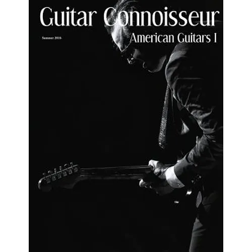 Guitar Connoisseur - American Guitars I - Summer 2016 - Paperback