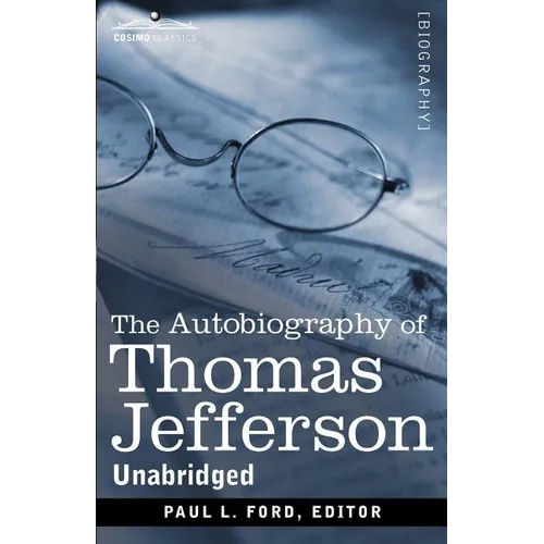 The Autobiography of Thomas Jefferson - Paperback