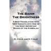 The Bahir The Brightness: A New Translation with New Insights into One of the Most Important Books of the Kabbalah - Paperback