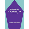 The Library of Work and Play: Housekeeping - Paperback