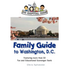 The DC Capital Kids Family Guide to Washington, DC: Featuring more than 50 Fun and Educational Scavenger Hunts - Paperback