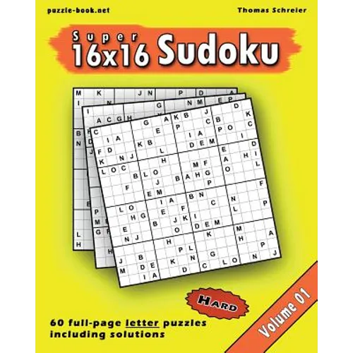 16x16 Super Sudoku: Hard 16x16 Full-page Alphabet Sudoku, Vol. 1 - Paperback