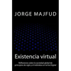 Existencia virtual: Reflexiones sobre la sociedad global de principios de siglo y el individuo en la Era Digital - Paperback