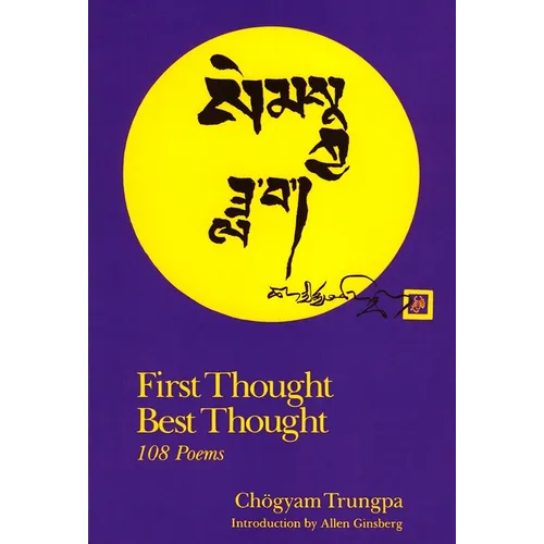 First Thought Best Thought: 108 Poems - Paperback