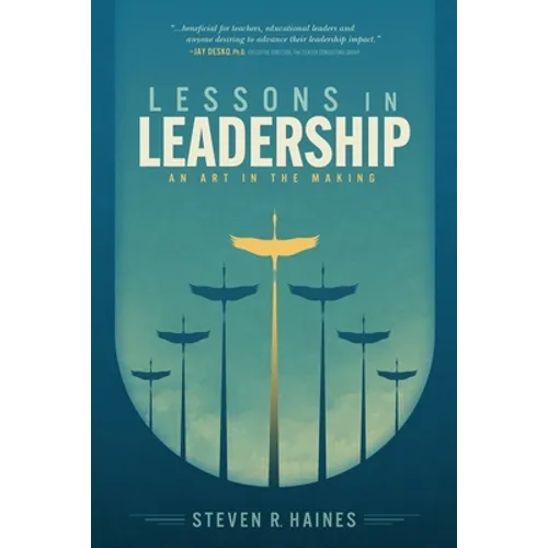 Lessons in Leadership: An Art In The Making - Paperback