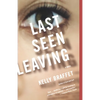 Last Seen Leaving - Paperback