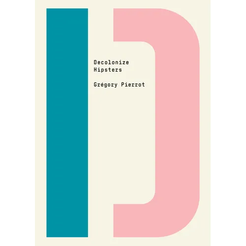 Decolonize Hipsters - Paperback