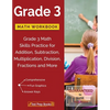 Grade 3 Math Workbook: Grade 3 Math Skills Practice for Addition, Subtraction, Multiplication, Division, Fractions and More - Paperback