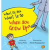 What Do You Want to Be When You Grow Up? - Paperback