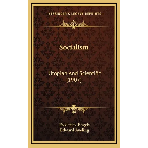 Socialism: Utopian And Scientific (1907) - Hardcover