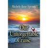 Our Unforgettable Cruise - Paperback