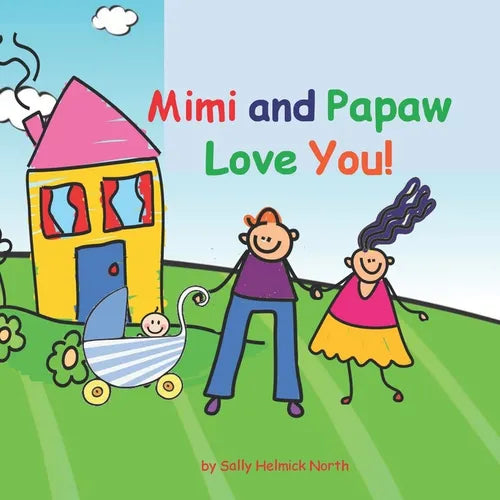 Mimi and Papaw Love You!: baby boy version - Paperback