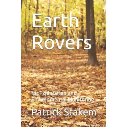Earth Rovers: for Exploration and Environmental Monitoring - Paperback