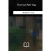 The Foot-Path Way - Paperback