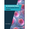 The Regeneration Promise: The Facts behind Stem Cell Therapies - Paperback