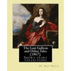 The Lost Galleon and Other Tales (1867). By: Fr. Bret Harte: (Short story collections) - Paperback