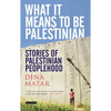 What it Means to be Palestinian: Stories of Palestinian Peoplehood - Paperback