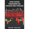 Expert Advisor Programming and Advanced Forex Strategies - Paperback